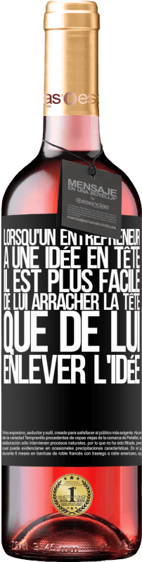 29,95 € | Vin rosé Édition ROSÉ Lorsqu'un entrepreneur a une idée en tête, il est plus facile de lui arracher la tête que de lui enlever l'idée Étiquette Noire. Étiquette personnalisable Vin jeune Récolte 2025 Tempranillo