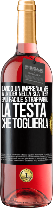 29,95 € | Vino rosato Edizione ROSÉ Quando un imprenditore ha un'idea nella sua testa, è più facile strappargli la testa che toglierla Etichetta Nera. Etichetta personalizzabile Vino giovane Raccogliere 2024 Tempranillo