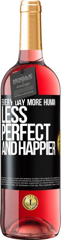 29,95 € Бесплатная доставка | Розовое вино Издание ROSÉ Каждый день более человечным, менее совершенным и счастливым Черная метка. Настраиваемая этикетка Молодое вино Урожай 2023 Tempranillo