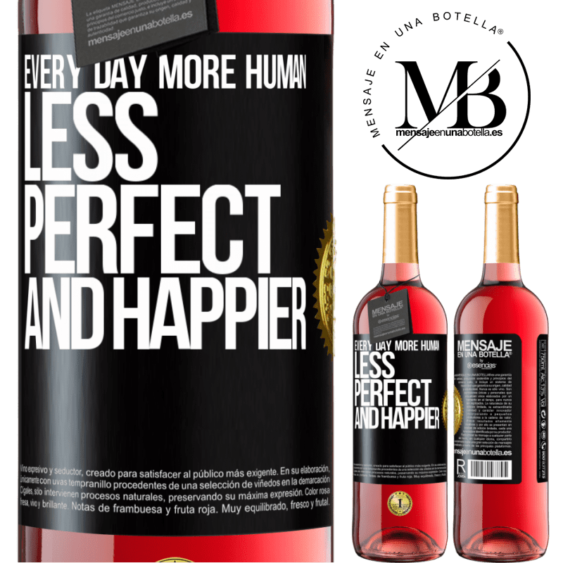 29,95 € Free Shipping | Rosé Wine ROSÉ Edition Every day more human, less perfect and happier Black Label. Customizable label Young wine Harvest 2021 Tempranillo