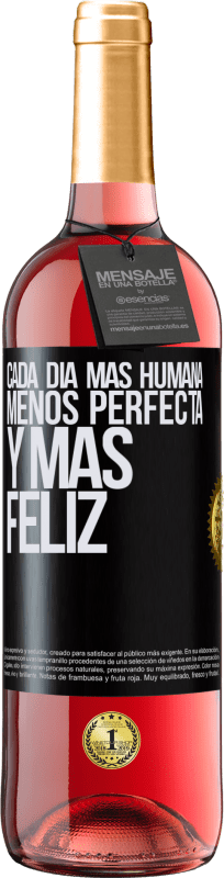 29,95 € | Vino Rosado Edición ROSÉ Cada día más humana, menos perfecta y más feliz Etiqueta Negra. Etiqueta personalizable Vino joven Cosecha 2023 Tempranillo