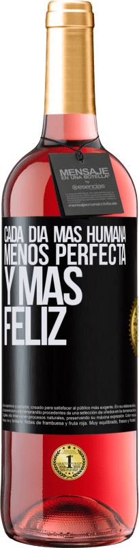 29,95 € | Vino Rosado Edición ROSÉ Cada día más humana, menos perfecta y más feliz Etiqueta Negra. Etiqueta personalizable Vino joven Cosecha 2025 Tempranillo