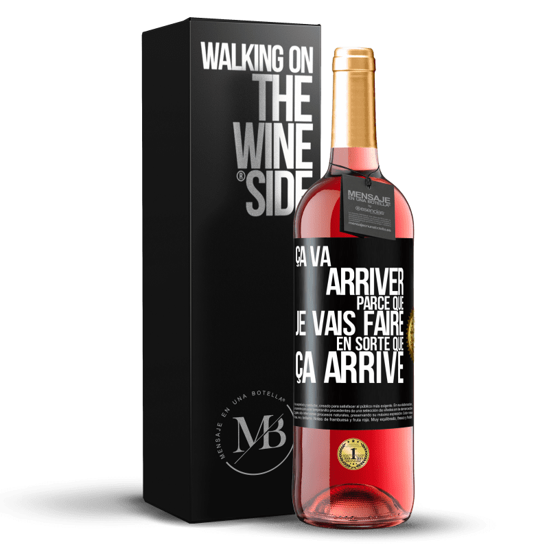 29,95 € Envoi gratuit | Vin rosé Édition ROSÉ Ça va arriver parce que je vais faire en sorte que ça arrive Étiquette Noire. Étiquette personnalisable Vin jeune Récolte 2024 Tempranillo