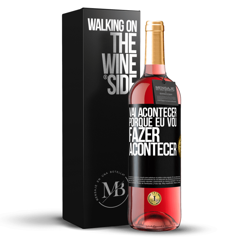 29,95 € Envio grátis | Vinho rosé Edição ROSÉ Vai acontecer porque eu vou fazer acontecer Etiqueta Preta. Etiqueta personalizável Vinho jovem Colheita 2024 Tempranillo