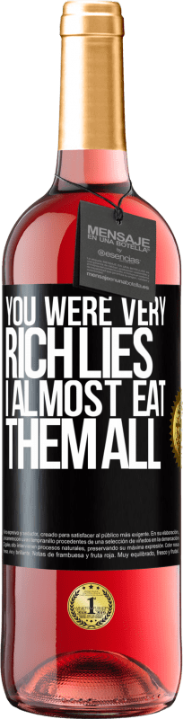 29,95 € | Rosé Wine ROSÉ Edition You were very rich lies. I almost eat them all Black Label. Customizable label Young wine Harvest 2023 Tempranillo