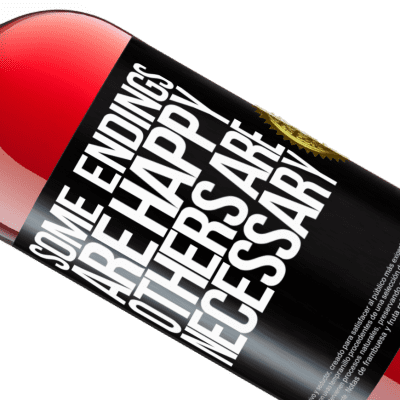 Unique & Personal Expressions. «Some endings are happy. Others are necessary» ROSÉ Edition