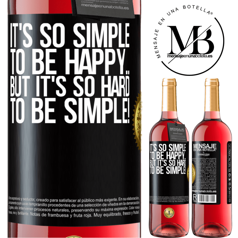 24,95 € Free Shipping | Rosé Wine ROSÉ Edition It's so simple to be happy ... But it's so hard to be simple! Black Label. Customizable label Young wine Harvest 2021 Tempranillo
