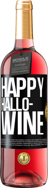 «Happy Hallo-Wine» ROSÉ Edition