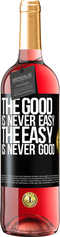 29,95 € | Rosé Wine ROSÉ Edition The good is never easy. The easy is never good Black Label. Customizable label Young wine Harvest 2023 Tempranillo