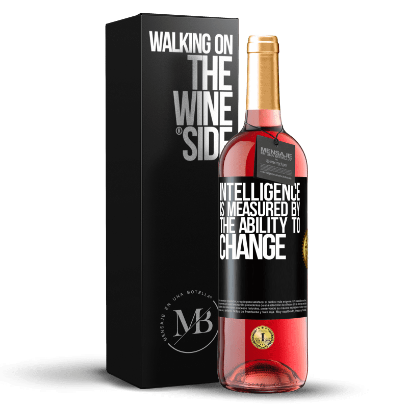 29,95 € Free Shipping | Rosé Wine ROSÉ Edition Intelligence is measured by the ability to change Black Label. Customizable label Young wine Harvest 2023 Tempranillo