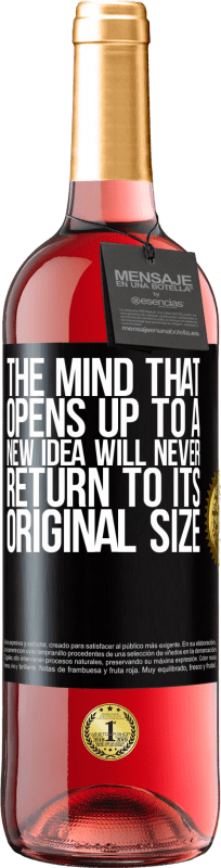 «Разум, который открывается новой идее, никогда не вернется к своему первоначальному размеру» Издание ROSÉ