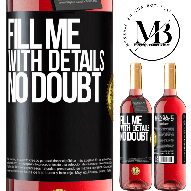 24,95 € Free Shipping | Rosé Wine ROSÉ Edition Fill me with details, no doubt Black Label. Customizable label Young wine Harvest 2021 Tempranillo