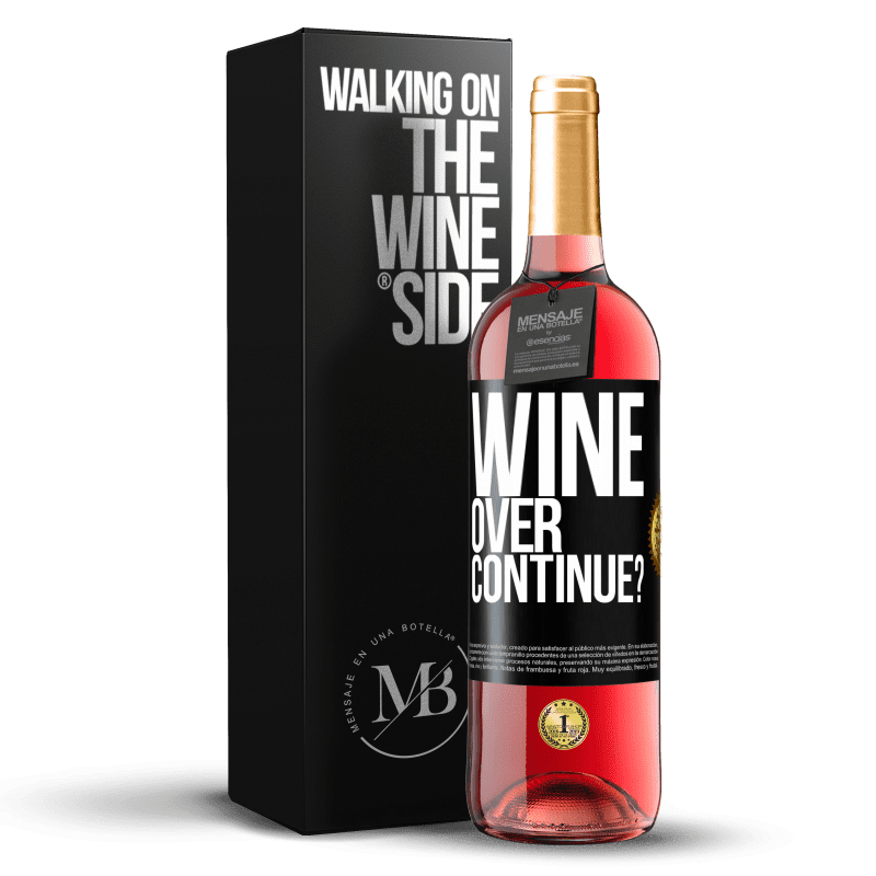 29,95 € Spedizione Gratuita | Vino rosato Edizione ROSÉ Wine over. Continue? Etichetta Nera. Etichetta personalizzabile Vino giovane Raccogliere 2024 Tempranillo