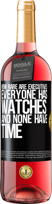 29,95 € | ロゼワイン ROSÉエディション 幹部はどれほどまれです。誰もが時計を持ち、誰も時間がありません ブラックラベル. カスタマイズ可能なラベル 若いワイン 収穫 2023 Tempranillo