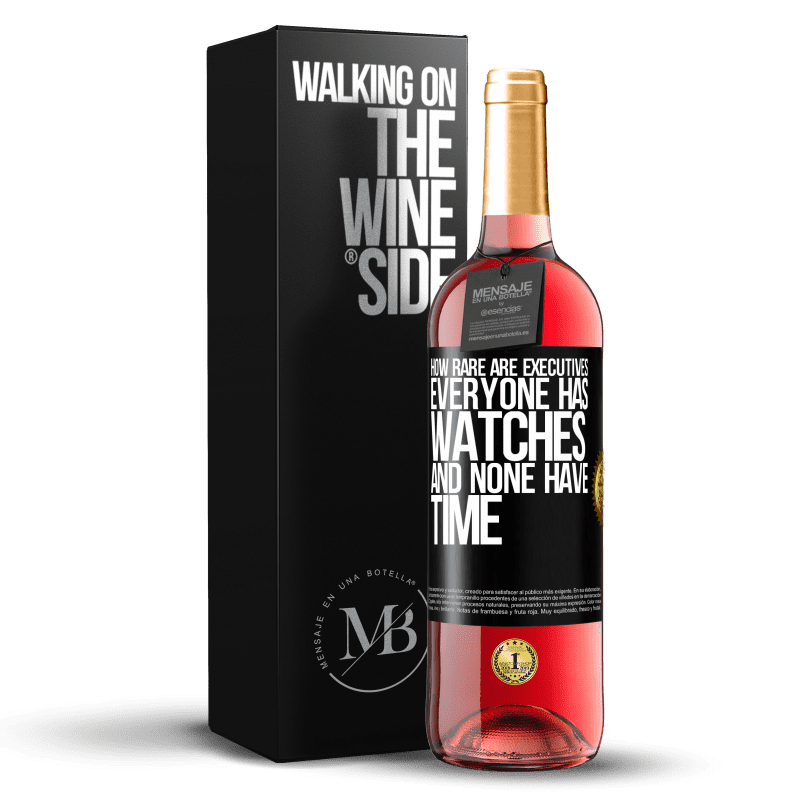 29,95 € Free Shipping | Rosé Wine ROSÉ Edition How rare are executives. Everyone has watches and none have time Black Label. Customizable label Young wine Harvest 2023 Tempranillo