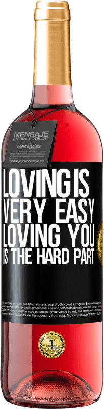 29,95 € | Rosé Wine ROSÉ Edition Loving is very easy, loving you is the hard part Black Label. Customizable label Young wine Harvest 2023 Tempranillo