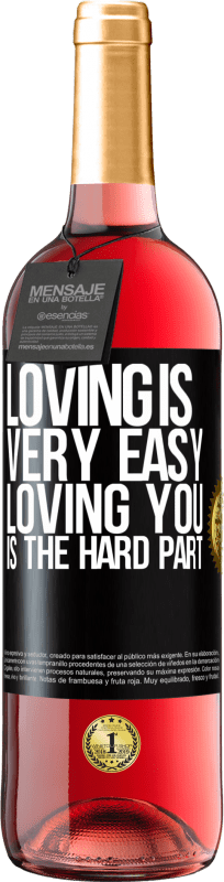 29,95 € | Rosé Wine ROSÉ Edition Loving is very easy, loving you is the hard part Black Label. Customizable label Young wine Harvest 2024 Tempranillo