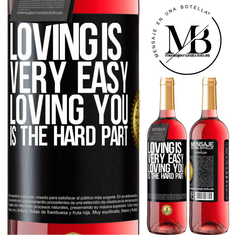 24,95 € Free Shipping | Rosé Wine ROSÉ Edition Loving is very easy, loving you is the hard part Black Label. Customizable label Young wine Harvest 2021 Tempranillo