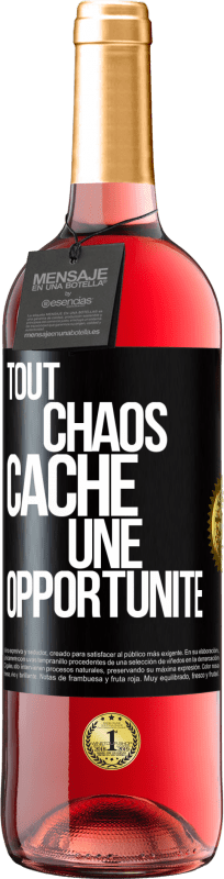 29,95 € | Vin rosé Édition ROSÉ Tout chaos cache une opportunité Étiquette Noire. Étiquette personnalisable Vin jeune Récolte 2023 Tempranillo