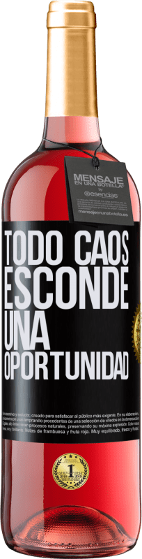 29,95 € | Vino Rosado Edición ROSÉ Todo caos esconde una oportunidad Etiqueta Negra. Etiqueta personalizable Vino joven Cosecha 2023 Tempranillo