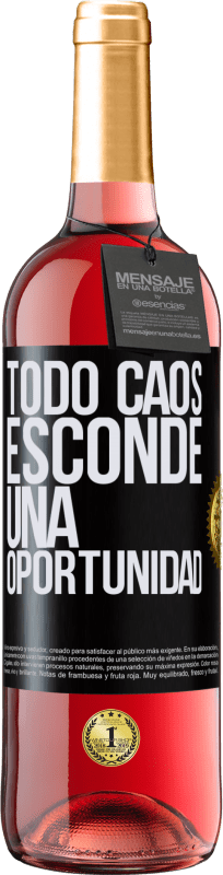«Todo caos esconde una oportunidad» Edición ROSÉ