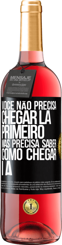 29,95 € Envio grátis | Vinho rosé Edição ROSÉ Você não precisa chegar lá primeiro, mas precisa saber como chegar lá Etiqueta Preta. Etiqueta personalizável Vinho jovem Colheita 2023 Tempranillo