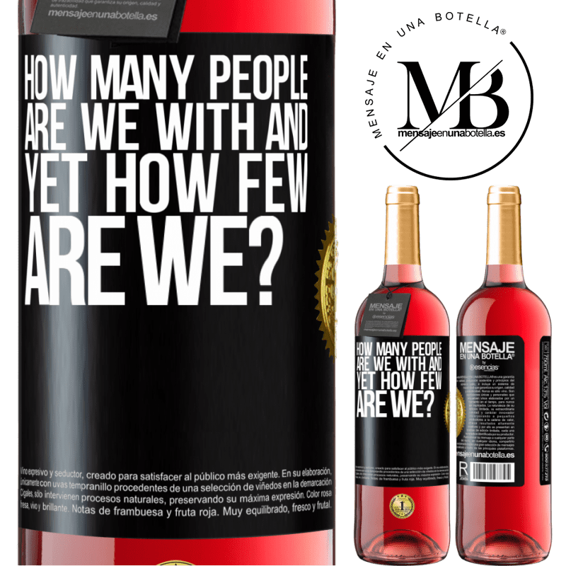 24,95 € Free Shipping | Rosé Wine ROSÉ Edition How many people are we with and yet how few are we? Black Label. Customizable label Young wine Harvest 2021 Tempranillo