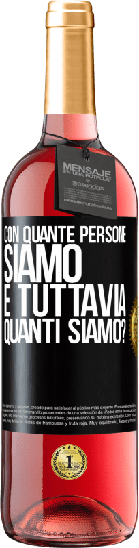 29,95 € | Vino rosato Edizione ROSÉ Con quante persone siamo e tuttavia quanti siamo? Etichetta Nera. Etichetta personalizzabile Vino giovane Raccogliere 2024 Tempranillo