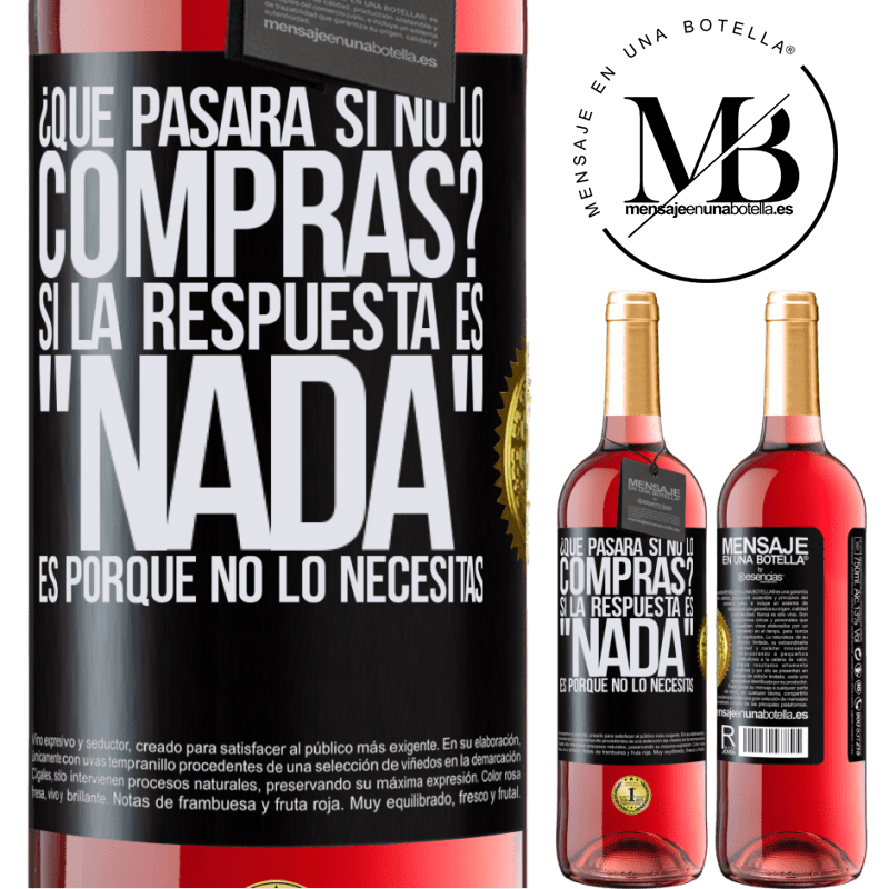 29,95 € Бесплатная доставка | Розовое вино Издание ROSÉ что будет, если вы не купите это? Если ответ «ничего», это потому, что вам это не нужно Черная метка. Настраиваемая этикетка Молодое вино Урожай 2022 Tempranillo