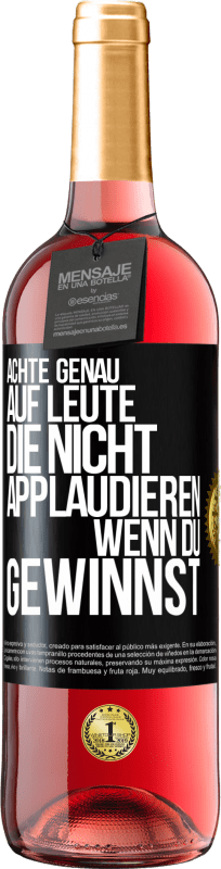 29,95 € Kostenloser Versand | Roséwein ROSÉ Ausgabe Achte genau auf Leute, die nicht applaudieren, wenn du gewinnst Schwarzes Etikett. Anpassbares Etikett Junger Wein Ernte 2025 Tempranillo