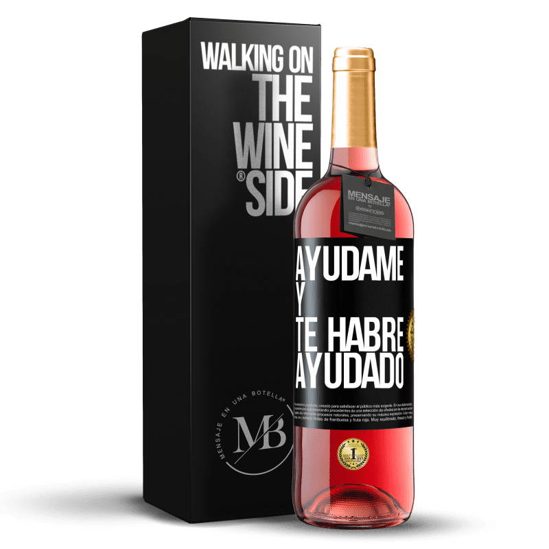 29,95 € Envío gratis | Vino Rosado Edición ROSÉ Ayúdame y te habré ayudado Etiqueta Negra. Etiqueta personalizable Vino joven Cosecha 2025 Tempranillo