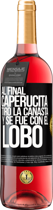 29,95 € | Vino Rosado Edición ROSÉ Al final, caperucita tiro la canasta y se fue con el lobo Etiqueta Negra. Etiqueta personalizable Vino joven Cosecha 2025 Tempranillo
