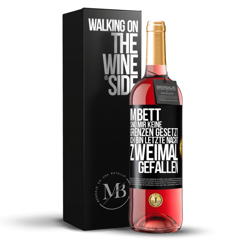 29,95 € Kostenloser Versand | Roséwein ROSÉ Ausgabe Im Bett sind mir keine Grenzen gesetzt. Ich bin letzte Nacht zweimal gefallen Schwarzes Etikett. Anpassbares Etikett Junger Wein Ernte 2025 Tempranillo