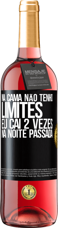 29,95 € | Vinho rosé Edição ROSÉ Na cama não tenho limites. Eu caí 2 vezes na noite passada Etiqueta Preta. Etiqueta personalizável Vinho jovem Colheita 2024 Tempranillo