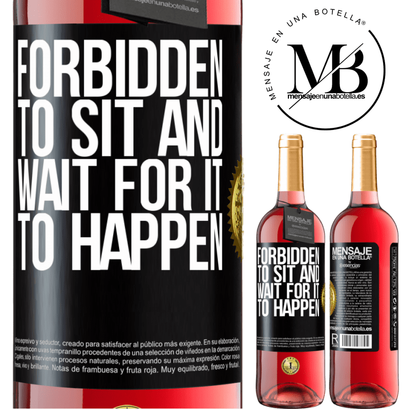 29,95 € Free Shipping | Rosé Wine ROSÉ Edition Forbidden to sit and wait for it to happen Black Label. Customizable label Young wine Harvest 2022 Tempranillo