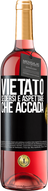 29,95 € | Vino rosato Edizione ROSÉ Vietato sedersi e aspettare che accada Etichetta Nera. Etichetta personalizzabile Vino giovane Raccogliere 2024 Tempranillo