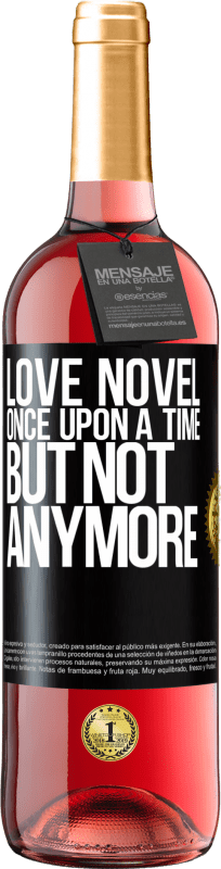 29,95 € | Rosé Wine ROSÉ Edition Love novel. Once upon a time, but not anymore Black Label. Customizable label Young wine Harvest 2024 Tempranillo