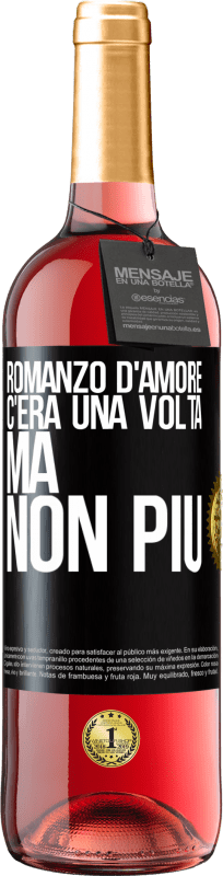 29,95 € | Vino rosato Edizione ROSÉ Romanzo d'amore. C'era una volta, ma non più Etichetta Nera. Etichetta personalizzabile Vino giovane Raccogliere 2024 Tempranillo