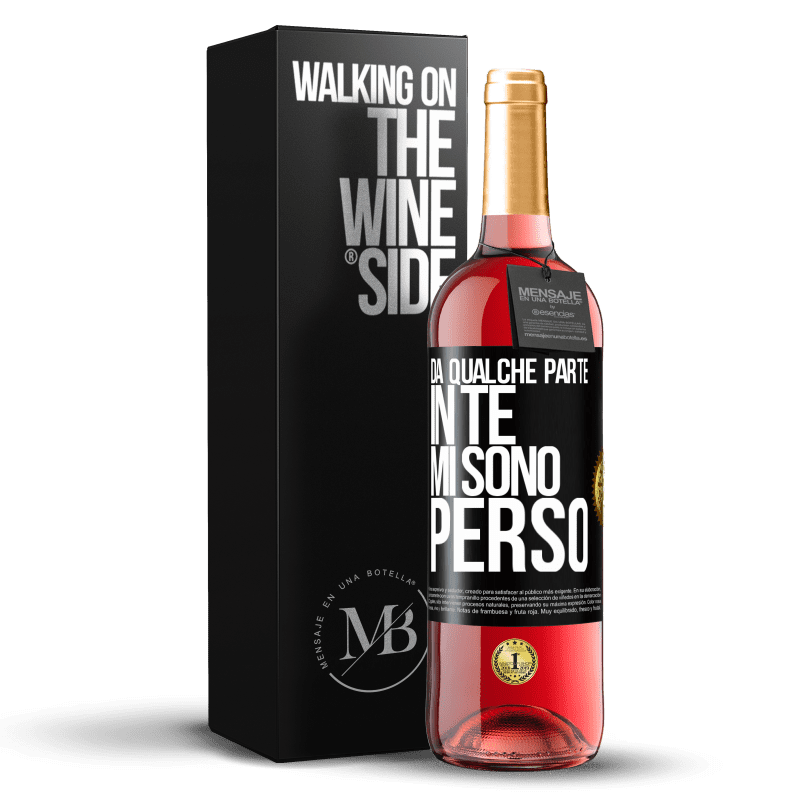 29,95 € Spedizione Gratuita | Vino rosato Edizione ROSÉ Da qualche parte in te mi sono perso Etichetta Nera. Etichetta personalizzabile Vino giovane Raccogliere 2024 Tempranillo