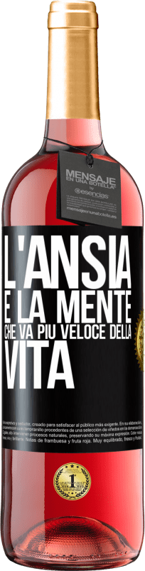 29,95 € | Vino rosato Edizione ROSÉ L'ansia è la mente che va più veloce della vita Etichetta Nera. Etichetta personalizzabile Vino giovane Raccogliere 2024 Tempranillo