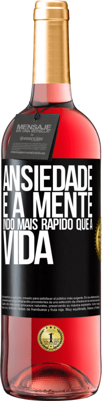 29,95 € | Vinho rosé Edição ROSÉ Ansiedade é a mente indo mais rápido que a vida Etiqueta Preta. Etiqueta personalizável Vinho jovem Colheita 2024 Tempranillo