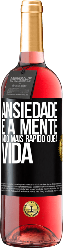 29,95 € | Vinho rosé Edição ROSÉ Ansiedade é a mente indo mais rápido que a vida Etiqueta Preta. Etiqueta personalizável Vinho jovem Colheita 2025 Tempranillo