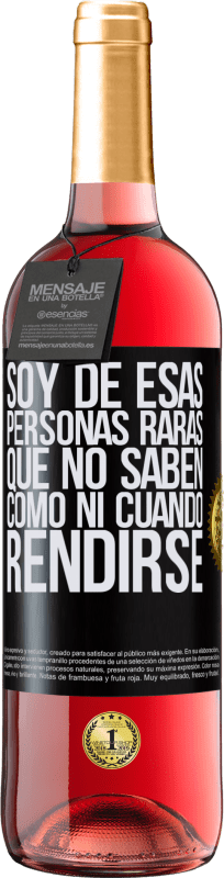 «Soy de esas personas raras que no saben cómo ni cuándo rendirse» Edición ROSÉ