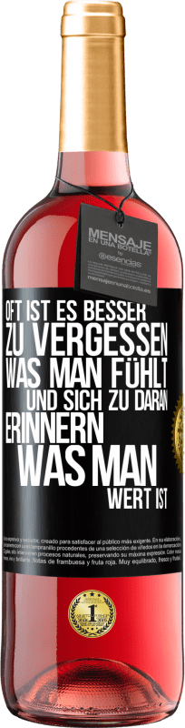 29,95 € | Roséwein ROSÉ Ausgabe Oft ist es besser zu vergessen, was man fühlt und sich zu daran erinnern, was man wert ist Schwarzes Etikett. Anpassbares Etikett Junger Wein Ernte 2025 Tempranillo