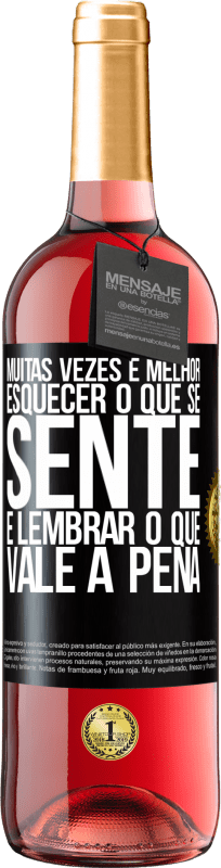 Envio grátis | Vinho rosé Edição ROSÉ Muitas vezes é melhor esquecer o que se sente e lembrar o que vale a pena Etiqueta Preta. Etiqueta personalizável Vinho jovem Colheita 2023 Tempranillo