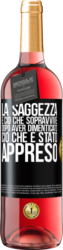 29,95 € Spedizione Gratuita | Vino rosato Edizione ROSÉ La saggezza è ciò che sopravvive dopo aver dimenticato ciò che è stato appreso Etichetta Nera. Etichetta personalizzabile Vino giovane Raccogliere 2024 Tempranillo