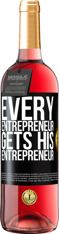 «Every entrepreneur gets his entrepreneur» ROSÉ Edition