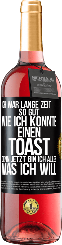 «Ich war lange Zeit so gut, wie ich konnte. Einen Toast, denn jetzt bin ich alles, was ich will» ROSÉ Ausgabe