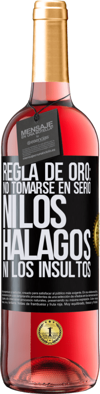 29,95 € Envío gratis | Vino Rosado Edición ROSÉ Regla de oro: no tomarse en serio ni los halagos, ni los insultos Etiqueta Negra. Etiqueta personalizable Vino joven Cosecha 2023 Tempranillo