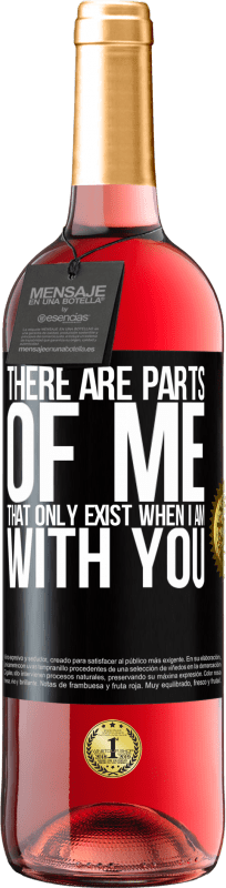 29,95 € Free Shipping | Rosé Wine ROSÉ Edition There are parts of me that only exist when I am with you Black Label. Customizable label Young wine Harvest 2021 Tempranillo
